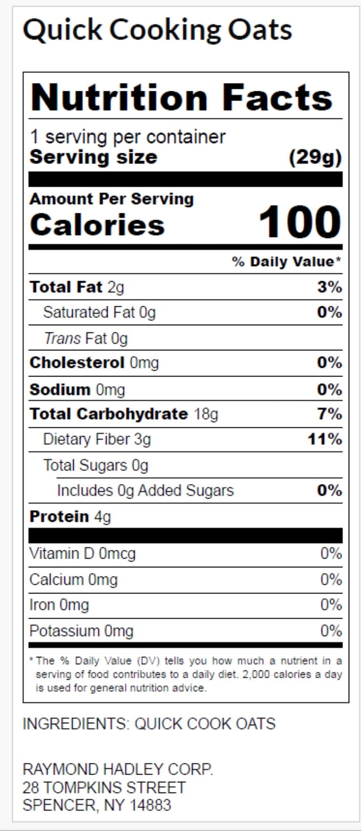 A Nutrition Facts label for Quick Cooking Oats, showing serving size 29g, 100 calories per serving, and ingredient information for Raymond Hadley Corp.