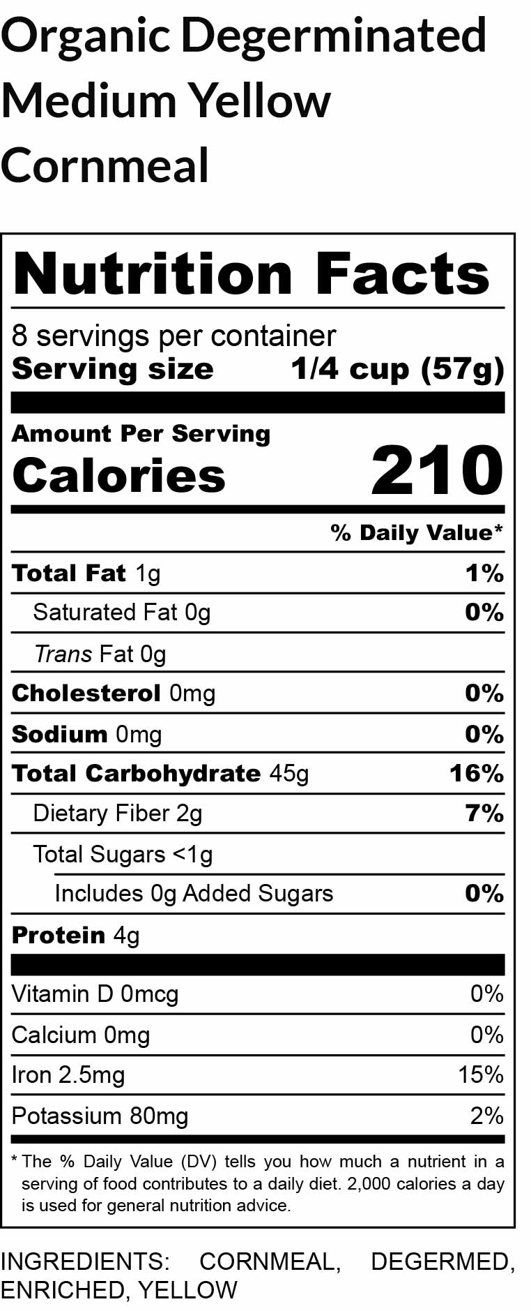 nutritional facts for Organic Medium Yellow Corn Meal 