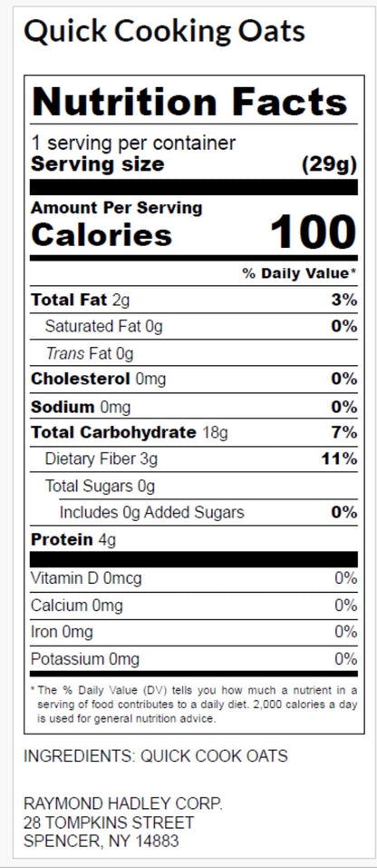 A Nutrition Facts label for Quick Cooking Oats, showing serving size 29g, 100 calories per serving, and ingredient information for Raymond Hadley Corp.